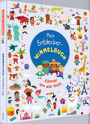 Mein Entdecker-Wimmelbuch - Einmal um die Welt