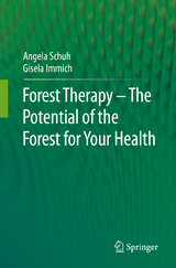 Forest Therapy - The Potential of the Forest for Your Health - Angela Schuh, Gisela Immich