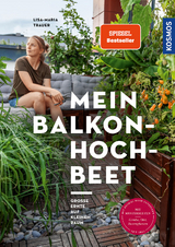 Mein Balkon-Hochbeet - Lisa-Maria Trauer