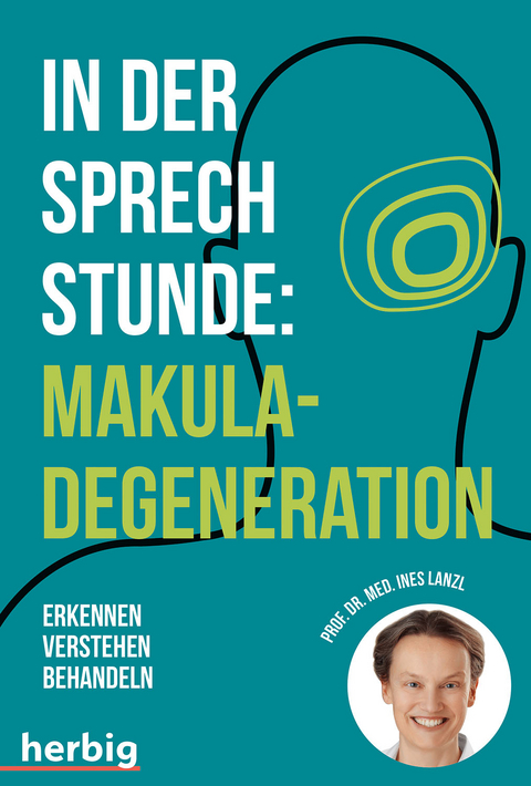 In der Sprechstunde: Makuladegeneration - Erkennen - Verstehen - Behandeln - Carsten Grohmann