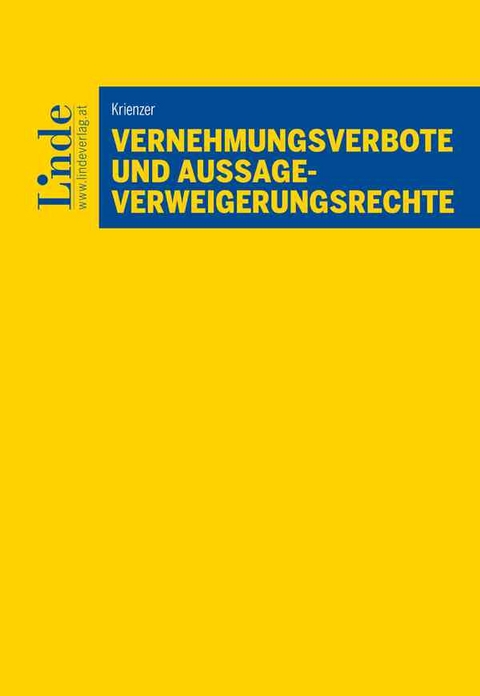 Vernehmungsverbote und Aussageverweigerungsrechte - Monia Krienzer