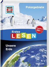 WAS IST WAS Erstes Lesen Doppelband Polargebiete Unsere Erde - Christina Braun