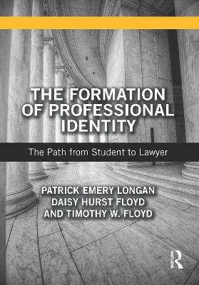 The Formation of Professional Identity - Patrick Emery Longan