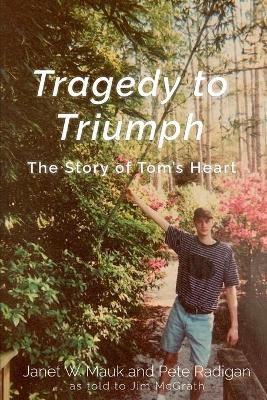 Tragedy to Triumph - Janet Mauk