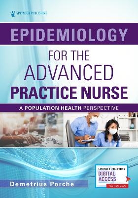 Epidemiology for the Advanced Practice Nurse - Demetrius Porche