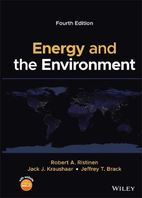 Energy and the Environment - Robert A. Ristinen, Jack J. Kraushaar, Jeffrey T. Brack