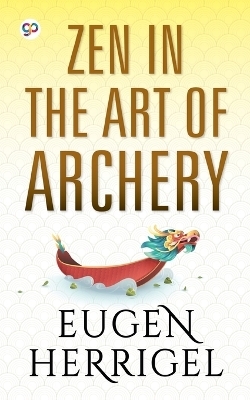 ZEN in the Art of Archery - Eugen Herrigel