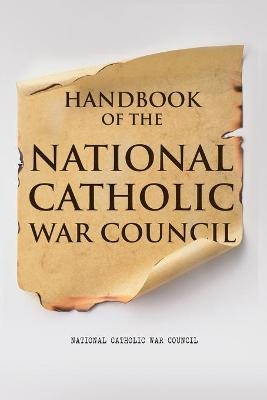 Handbook of the National Catholic War Council -  National Catholic War Council