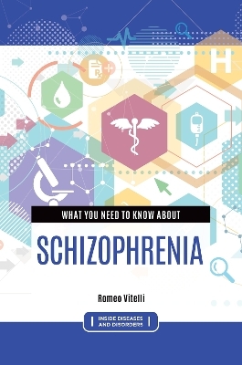 What You Need to Know about Schizophrenia - Romeo Vitelli