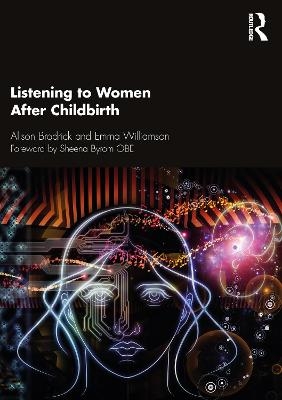 Listening to Women After Childbirth - Alison Brodrick