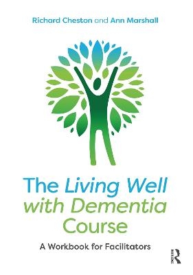 The Living Well with Dementia Course - Richard Cheston