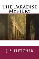 The Paradise Mystery - J. S. Fletcher