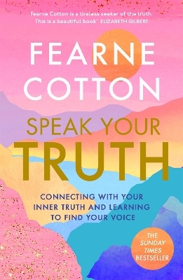 Speak Your Truth - Fearne Cotton