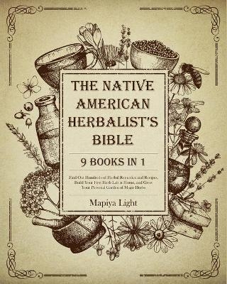 The Native American Herbalist's Bible [9 Books in 1] - MAPIYA LIGHT