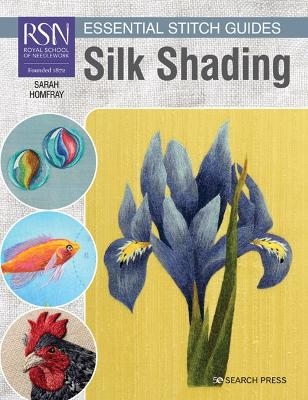 RSN Essential Stitch Guides: Silk Shading - Sarah Homfray