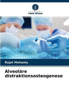 Alveoläre distraktionsosteogenese - Rajat Mohanty