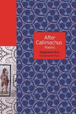 After Callimachus - Stephanie Burt