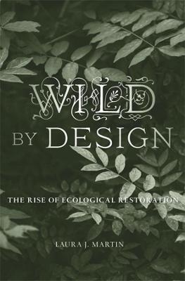 Wild by Design - Laura J. Martin