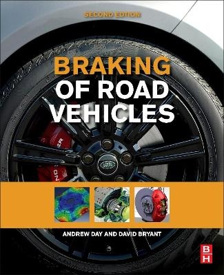 Braking of Road Vehicles - Andrew J. Day, David Bryant