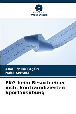 EKG beim Besuch einer nicht kontraindizierten Sportausübung - Alae Eddine Lagziri, Nabil Berrada