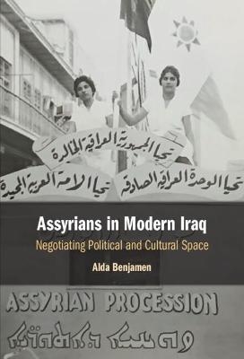 Assyrians in Modern Iraq - Alda Benjamen