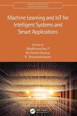 Machine Learning and Iot for Intelligent Systems and Smart Applications - 