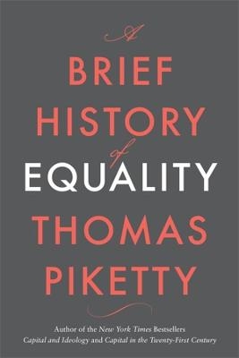 A Brief History of Equality - Thomas Piketty