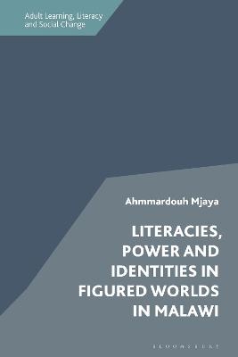 Literacies, Power and Identities in Figured Worlds in Malawi - Dr Ahmmardouh Mjaya