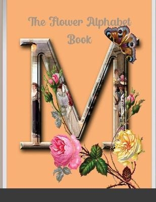 The Flower Alphabet and Number Book - Caramelized Claudette