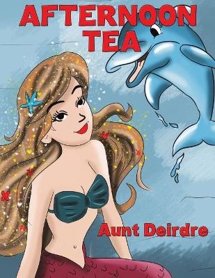 Afternoon Tea - Aunt Deirdre