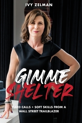 Gimme Shelter - Ivy Zelman