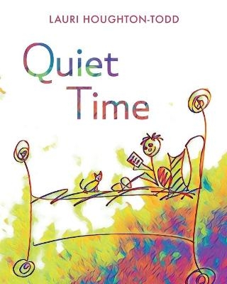 Quiet Time - Lauri Houghton-Todd