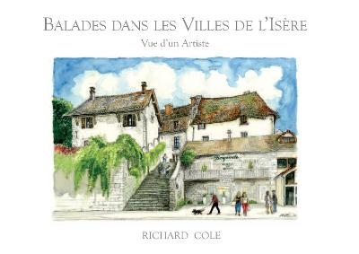 BALADES DANS LES VILLES DE L'ISERE, VUE D'UN ARTISTE.