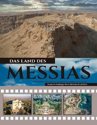 Das Land Des Messias - Marcos Enrique Ruiz Rivero (Aviel)  II