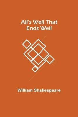 All's Well That Ends Well - William Shakespeare