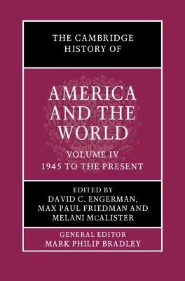 The Cambridge History of America and the World: Volume 4, 1945 to the Present - 