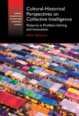 Cultural-Historical Perspectives on Collective Intelligence - Rolf K. Baltzersen