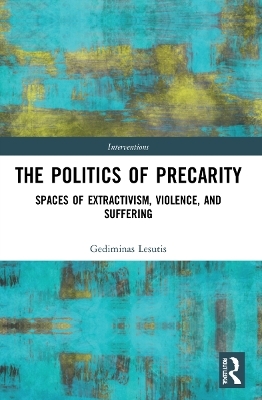 The Politics of Precarity - Gediminas Lesutis