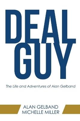 Deal Guy - Alan Gelband, Michelle Miller