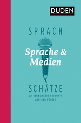 Sprachschätze: Sprache und Medien