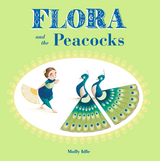 Flora and the Peacocks - Molly Idle