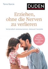 Erziehen, ohne die Nerven zu verlieren - Tania García