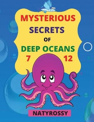 Mysterious Secrets of Deep Oceans - Naty Rossy