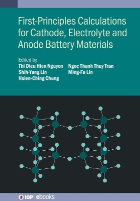 First-Principles Calculations for Cathode, Electrolyte and Anode Battery Materials - 