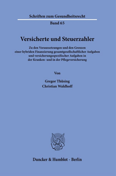 Versicherte und Steuerzahler. - Gregor Thüsing, Christian Waldhoff