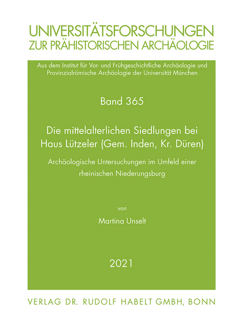 Die mittelalterlichen Siedlungen bei Haus Lützeler (Gem. Inden, Kr. Düren) - Martina Unselt