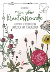 Meine wilden Kräuterfreunde - Anja Fischer