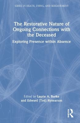 The Restorative Nature of Ongoing Connections with the Deceased - 