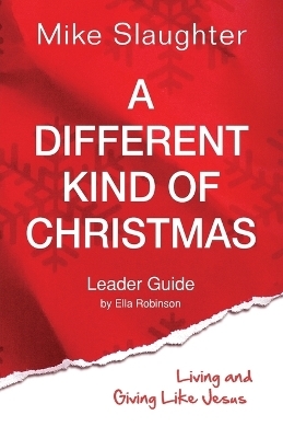 A Different Kind of Christmas Leader Guide - Mike Slaughter