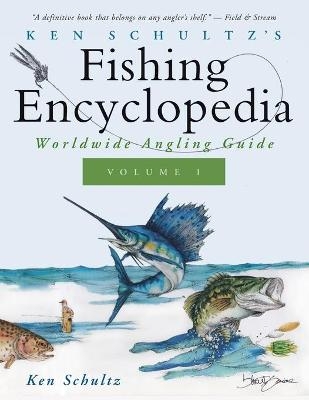 Ken Schultz's Fishing Encyclopedia Volume 1 - Ken Schultz